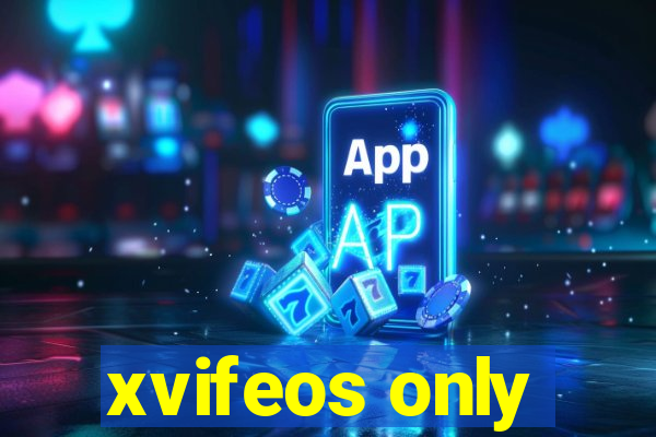 xvifeos only